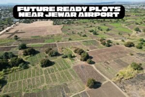 Future Ready Plots Near Jewar Airport